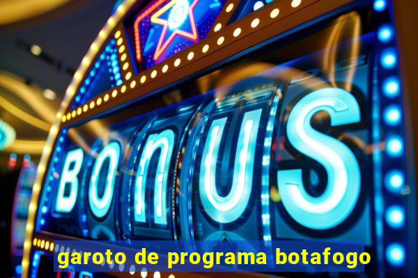 garoto de programa botafogo